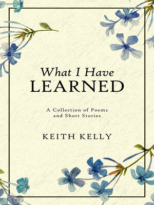 cover image of What I Have Learned
